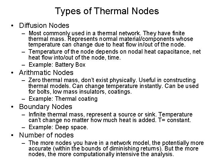 Types of Thermal Nodes • Diffusion Nodes – Most commonly used in a thermal