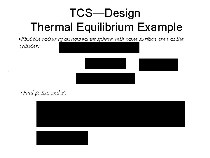 TCS—Design Thermal Equilibrium Example • Find the radius of an equivalent sphere with same