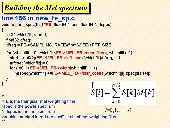 Building the Mel spectrum line 156 in new_fe_sp. c void fe_mel_spec(fe_t *FE, float 64