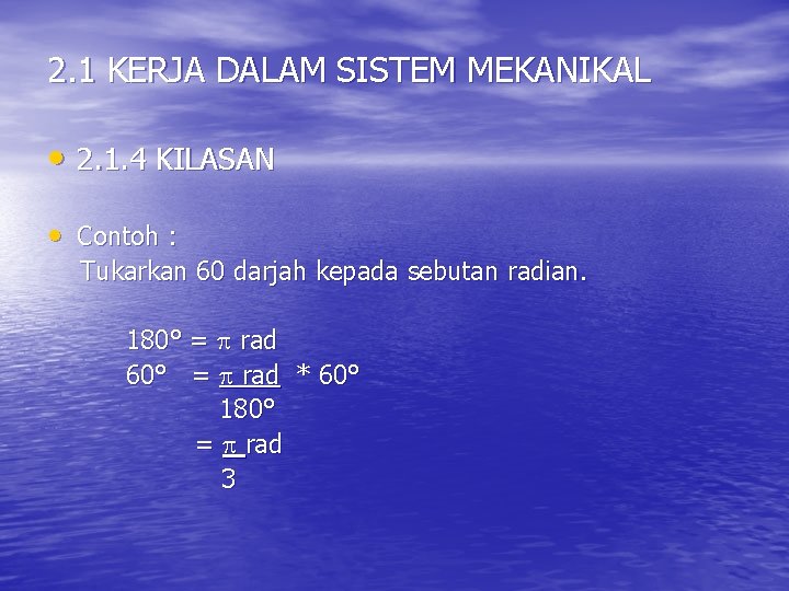 2. 1 KERJA DALAM SISTEM MEKANIKAL • 2. 1. 4 KILASAN • Contoh :