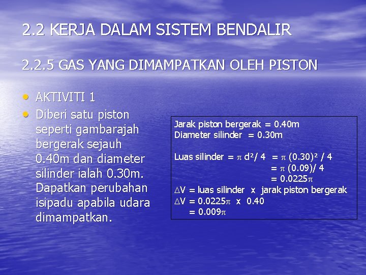 2. 2 KERJA DALAM SISTEM BENDALIR 2. 2. 5 GAS YANG DIMAMPATKAN OLEH PISTON