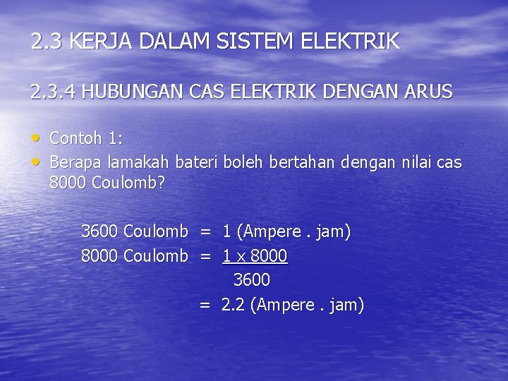 2. 3 KERJA DALAM SISTEM ELEKTRIK 2. 3. 4 HUBUNGAN CAS ELEKTRIK DENGAN ARUS