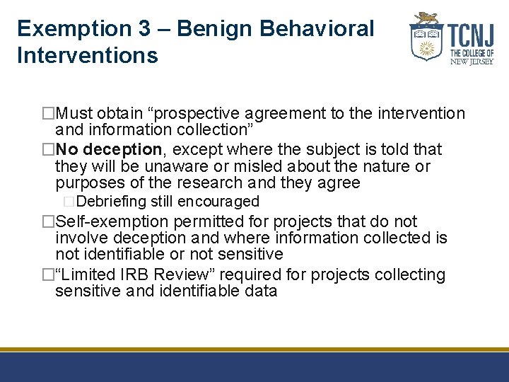 Exemption 3 – Benign Behavioral Interventions �Must obtain “prospective agreement to the intervention and