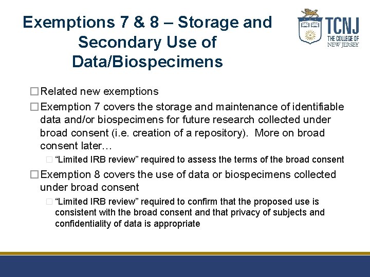 Exemptions 7 & 8 – Storage and Secondary Use of Data/Biospecimens � Related new