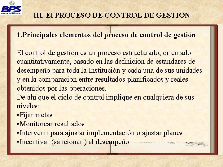 III. El PROCESO DE CONTROL DE GESTION 1. Principales elementos del proceso de control