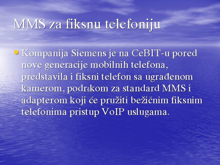 MMS za fiksnu telefoniju • Kompanija Siemens je na Ce. BIT-u pored nove generacije