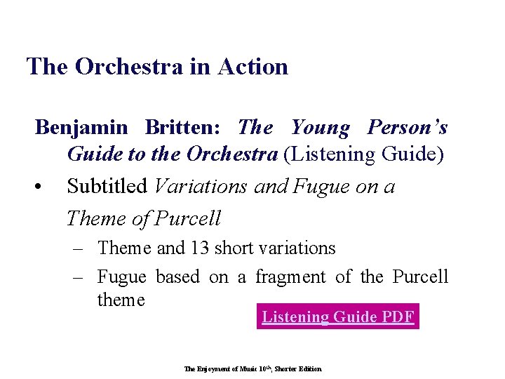 The Orchestra in Action Benjamin Britten: The Young Person’s Guide to the Orchestra (Listening