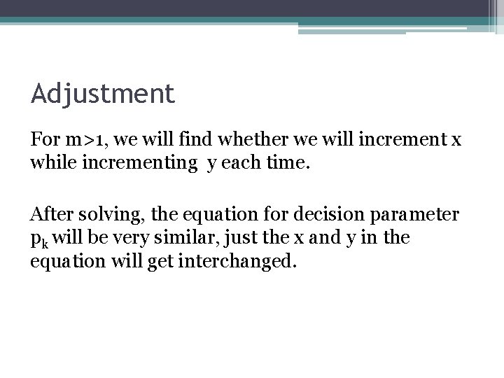 Adjustment For m>1, we will find whether we will increment x while incrementing y