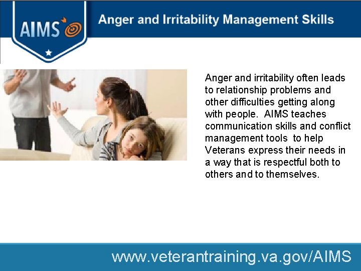 Anger and irritability often leads to relationship problems and other difficulties getting along with