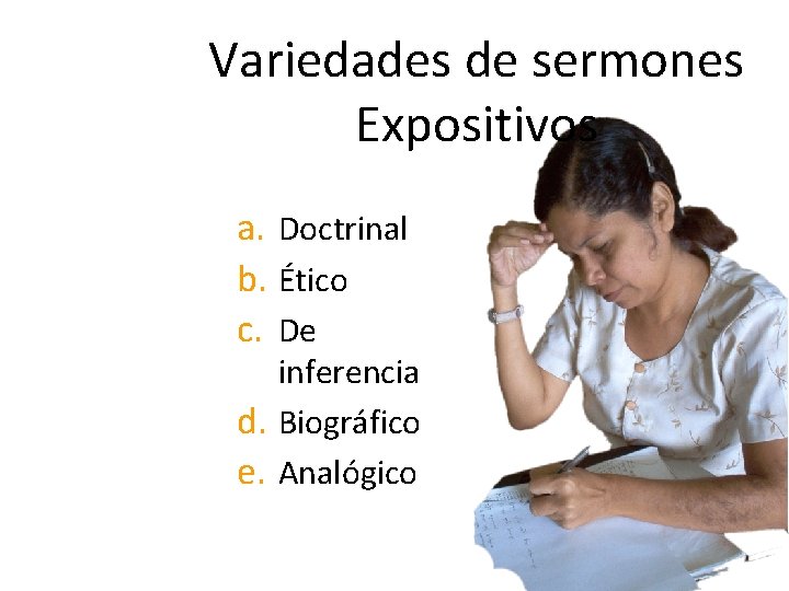 CÓMO CONSTRUIR UN SERMÓN EXPOSITIVO Variedades de sermones Expositivos a. Doctrinal b. Ético c.