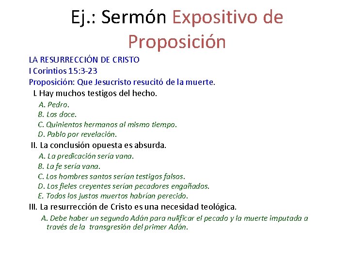 Ej. : Sermón Expositivo de Proposición LA RESURRECCIÓN DE CRISTO I Corintios 15: 3