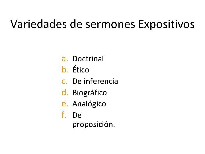 CÓMO CONSTRUIR UN SERMÓN EXPOSITIVO Variedades de sermones Expositivos a. b. c. d. e.