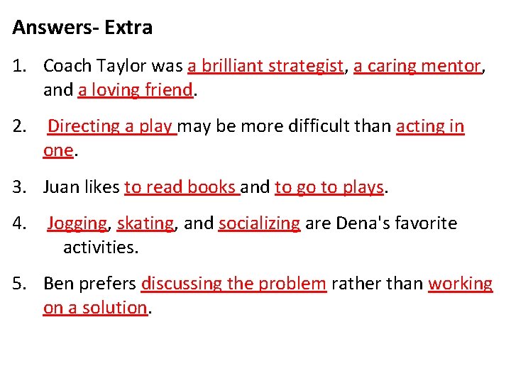 Answers- Extra 1. Coach Taylor was a brilliant strategist, a caring mentor, and a