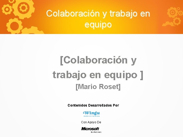 Colaboración y trabajo en equipo [Colaboración y trabajo en equipo ] [Mario Roset] Contenidos