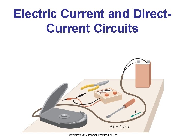 Electric Current and Direct. Current Circuits 