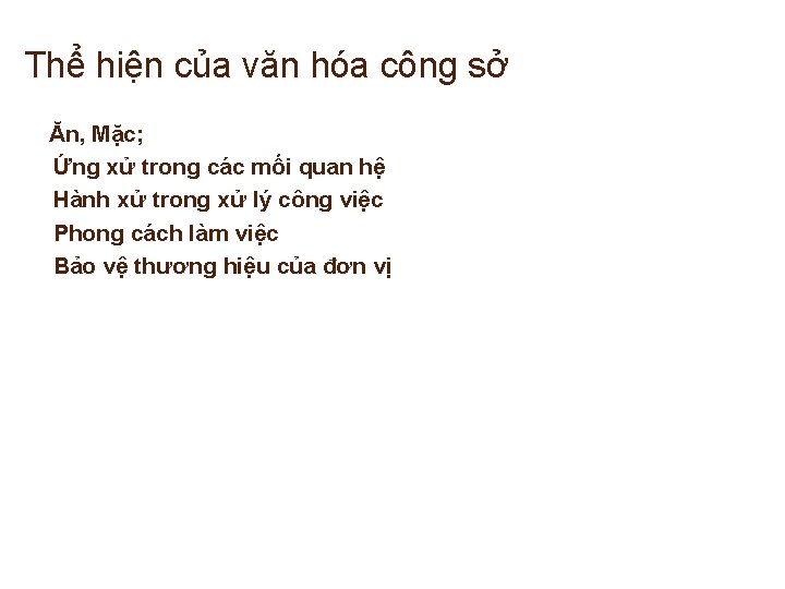 Thể hiện của văn hóa công sở Ăn, Mặc; Ứng xử trong các mối