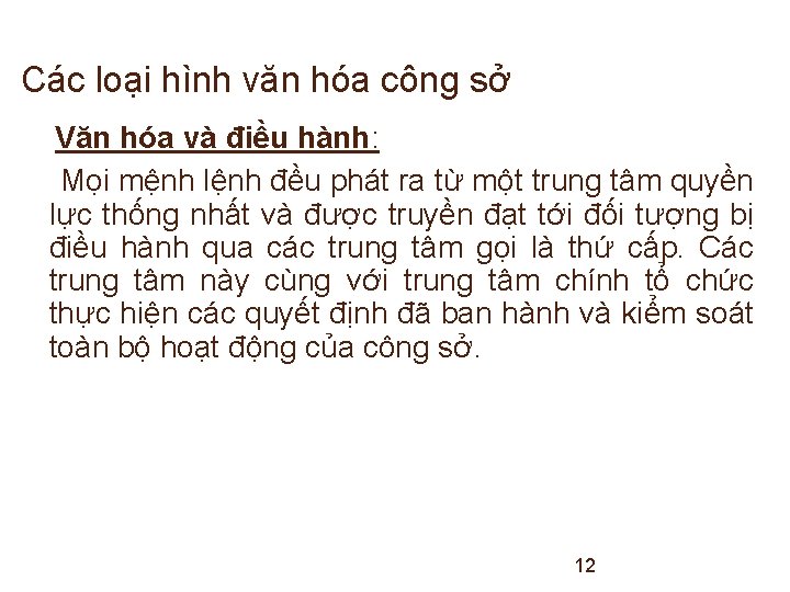 Các loại hình văn hóa công sở Văn hóa và điều hành: Mọi mệnh