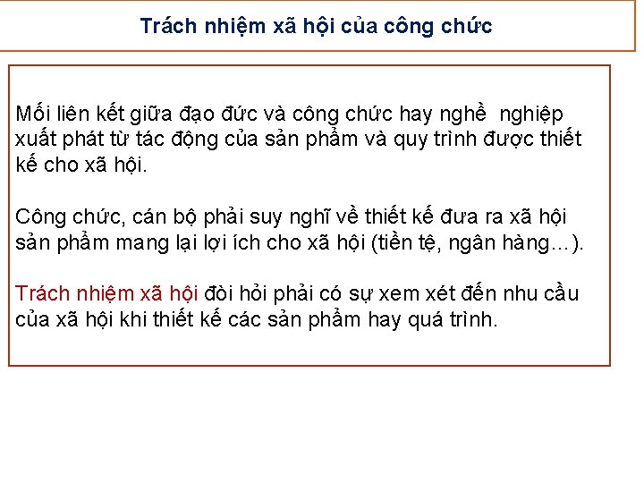 Trách nhiệm xã hội của công chức Mối liên kết giữa đạo đức và