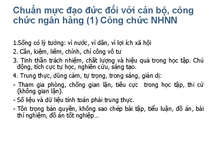 Chuẩn mực đạo đức đối với cán bộ, công chức ngân hàng (1) Công