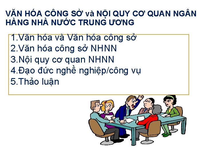 VĂN HÓA CÔNG SỞ và NỘI QUY CƠ QUAN NG N HÀNG NHÀ NƯỚC