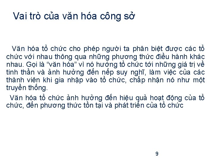 Vai trò của văn hóa công sở Văn hóa tổ chức cho phép người