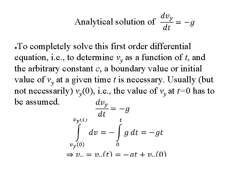 Analytical solution of To completely solve this first order differential equation, i. e. ,