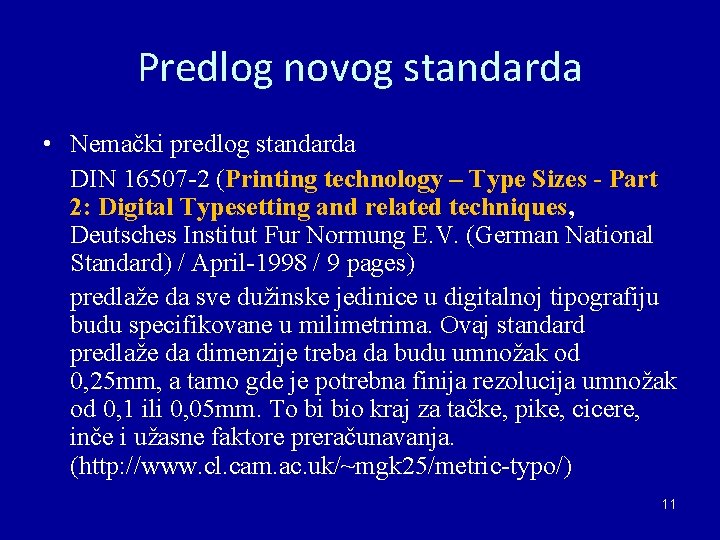 Predlog novog standarda • Nemački predlog standarda DIN 16507 -2 (Printing technology – Type