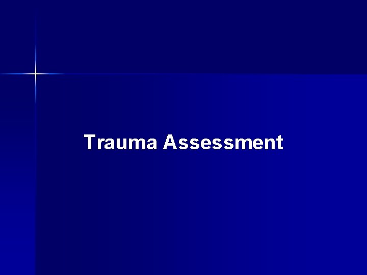 Trauma Assessment 