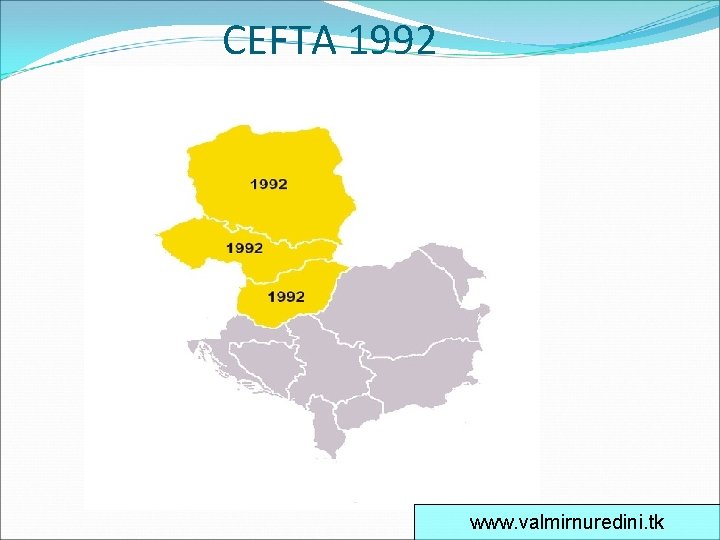 CEFTA 1992 www. valmirnuredini. tk 