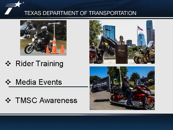 v Rider Training v Media Events v TMSC Awareness 
