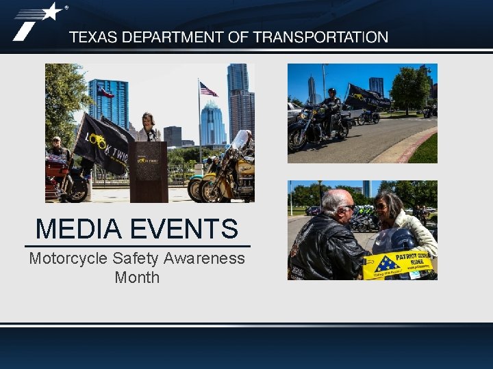 MEDIA EVENTS Motorcycle Safety Awareness Month 