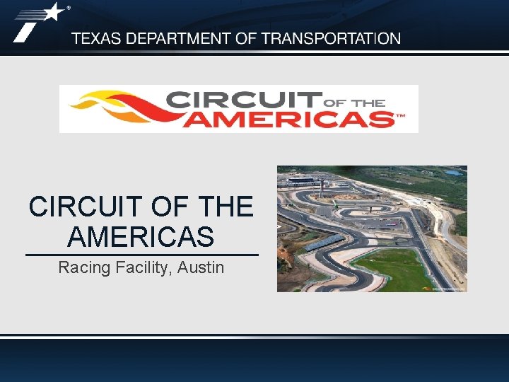 CIRCUIT OF THE AMERICAS Racing Facility, Austin 