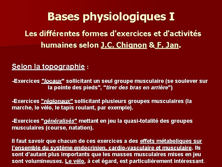 Bases physiologiques I Les différentes formes d'exercices et d'activités humaines selon J. C. Chignon