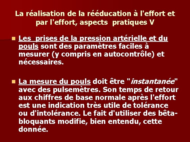 La réalisation de la rééducation à l'effort et par l'effort, aspects pratiques V n