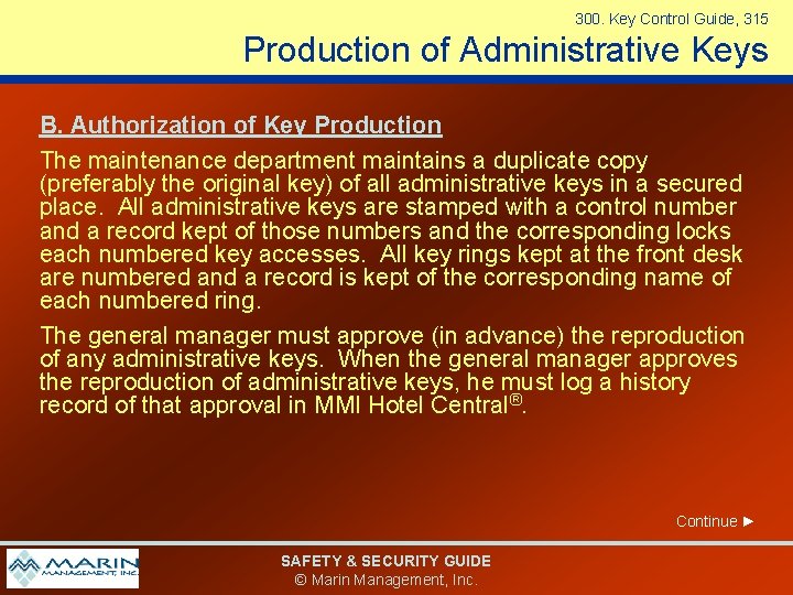 300. Key Control Guide, 315 Production of Administrative Keys B. Authorization of Key Production 300. Key Control Guide, 315 Production of Administrative Keys B. Authorization of Key Production