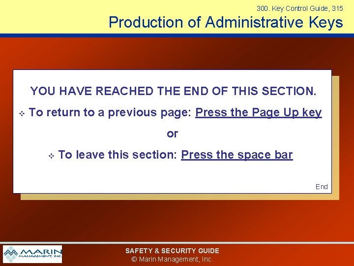 300. Key Control Guide, 315 Production of Administrative Keys YOU HAVE REACHED THE END 300. Key Control Guide, 315 Production of Administrative Keys YOU HAVE REACHED THE END