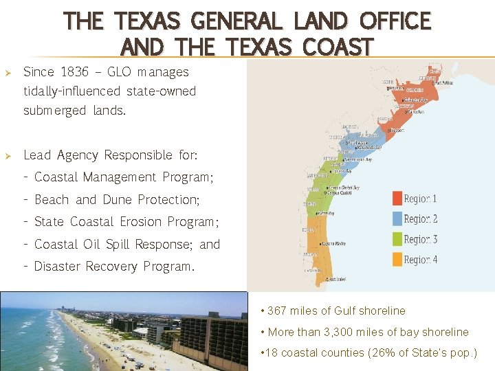 THE TEXAS GENERAL LAND OFFICE AND THE TEXAS COAST Ø Since 1836 – GLO THE TEXAS GENERAL LAND OFFICE AND THE TEXAS COAST Ø Since 1836 – GLO