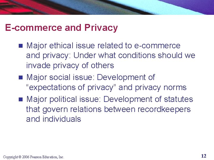 E-commerce and Privacy Major ethical issue related to e-commerce and privacy: Under what conditions