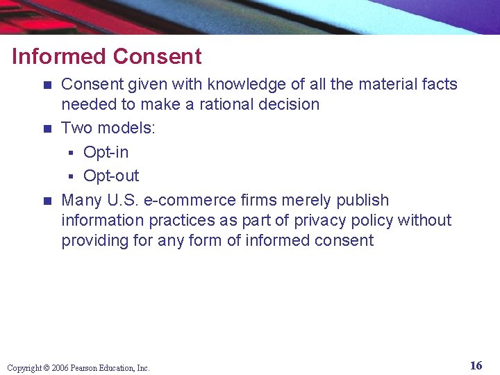 Informed Consent given with knowledge of all the material facts needed to make a