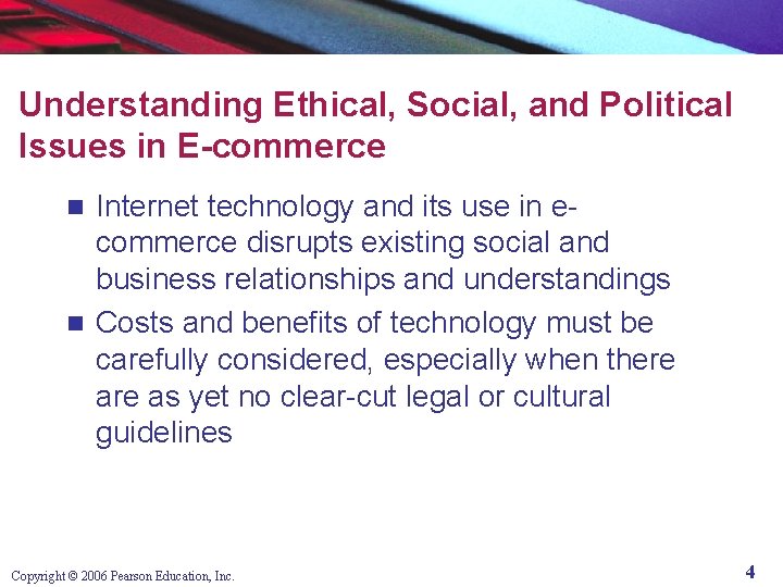 Understanding Ethical, Social, and Political Issues in E-commerce Internet technology and its use in