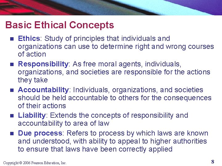 Basic Ethical Concepts n n n Ethics: Study of principles that individuals and organizations