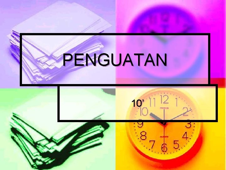 PENGUATAN 10’ 