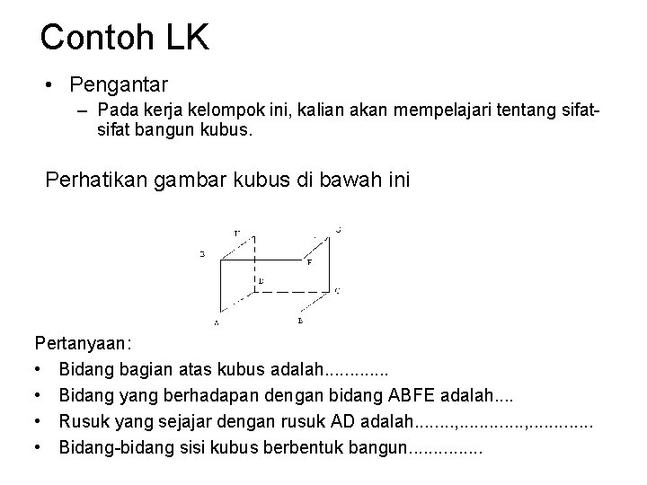 Contoh LK • Pengantar – Pada kerja kelompok ini, kalian akan mempelajari tentang sifat