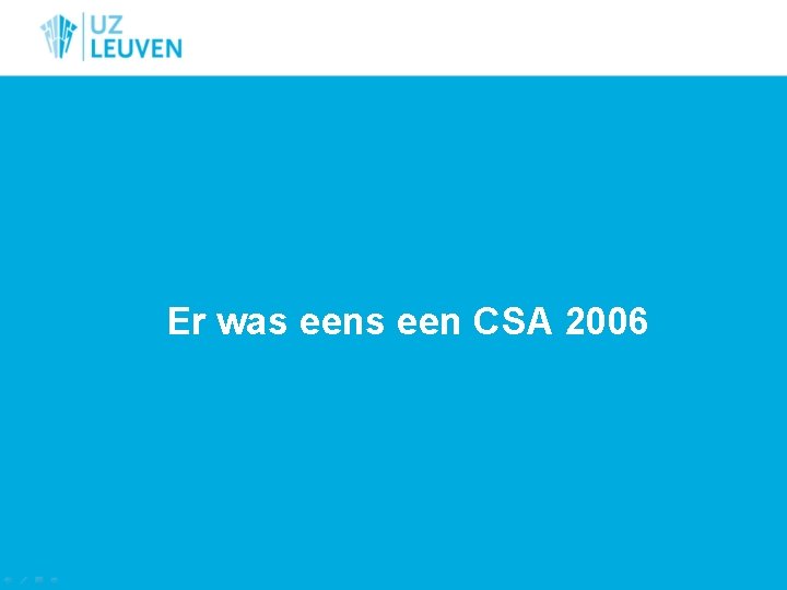 Er was een CSA 2006 