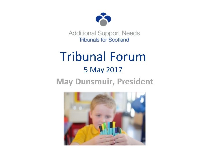 Tribunal Forum 5 May 2017 May Dunsmuir, President 