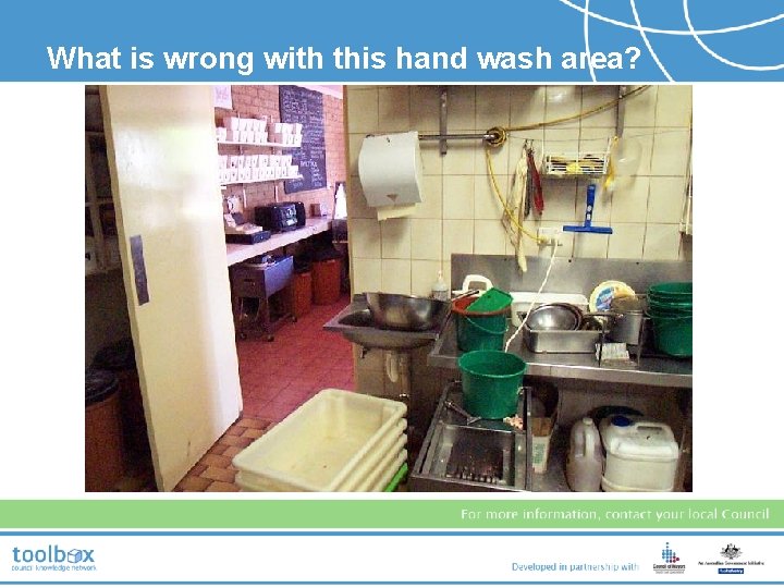 What is wrong with this hand wash area? 