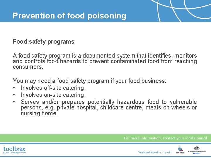 Prevention of food poisoning Food safety programs A food safety program is a documented
