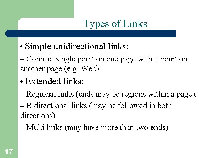 Types of Links • Simple unidirectional links: – Connect single point on one page