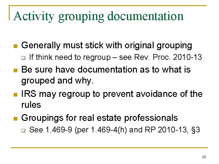Activity grouping documentation n Generally must stick with original grouping q n n n