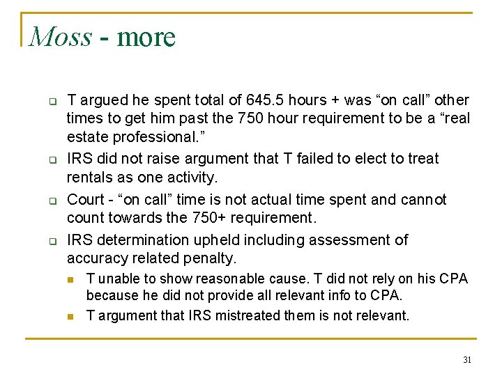 Moss - more q q T argued he spent total of 645. 5 hours